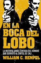en la boca del lobo-william rempel-9788499920641 en la boca del lobo-william rempel-9788499920641