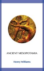 ancient mesopotamia (ebook)-henry williams-9788828370741 ancient mesopotamia (ebook)-henry williams-9788828370741