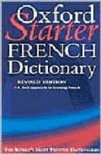 OXFORD STARTER FRENCH DICTIONARY (REVISED EDITION)