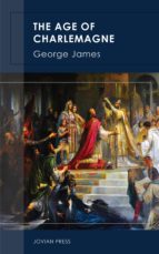 the age of charlemagne (ebook)-george james-9781537809151 the age of charlemagne (ebook)-george james-9781537809151