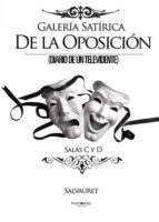 galería satírica de la oposición (diario de un televidente) salas c y d salvauret (ebook)-9781635032451 galería satírica de la oposición (diario de un televidente) salas c y d salvauret (ebook)-9781635032451