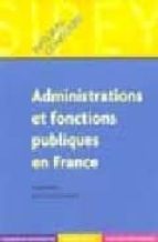 Administrations et fonctions publiques en france Descargar Google Books Magazine