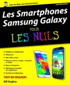 les smartphones samsung galaxy pour les nuls (ebook)-bill hughes-9782754073851 les smartphones samsung galaxy pour les nuls (ebook)-bill hughes-9782754073851