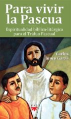 para vivir la pascua (ebook)-carlos junco garza-9786079439651 para vivir la pascua (ebook)-carlos junco garza-9786079439651