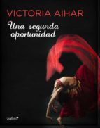 una segunda oportunidad (ebook)-victoria aihar-9788408138051 una segunda oportunidad (ebook)-victoria aihar-9788408138051