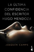 La ultima confidencia del escritor hugo mendoza Libros de Amazon para descargar en ipad