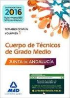 cuerpos de tecnicos de grado medio de la junta de andalucia: temario comun volumen 1-9788414201251 cuerpos de tecnicos de grado medio de la junta de andalucia: temario comun volumen 1-9788414201251