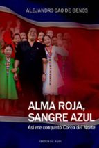 alma roja, sangre azul-alejandro cao de benos-9788415706151 alma roja, sangre azul-alejandro cao de benos-9788415706151