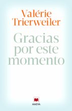 gracias por este momento-valerie trierweiler-9788415893851 gracias por este momento-valerie trierweiler-9788415893851