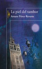 la piel del tambor (ebook)-arturo perez reverte-9788420410951 la piel del tambor (ebook)-arturo perez reverte-9788420410951