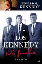 los kennedy: mi familia-edward m. kennedy-9788427036451 los kennedy: mi familia-edward m. kennedy-9788427036451
