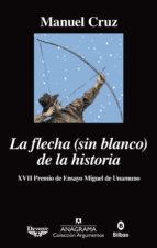 la flecha (sin blanco) de la historia-manuel cruz-9788433964151 la flecha (sin blanco) de la historia-manuel cruz-9788433964151