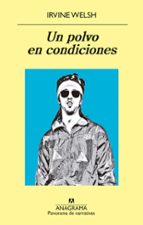 un polvo en condiciones-irvine welsh-9788433980151 un polvo en condiciones-irvine welsh-9788433980151