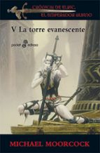 la torre evanescente (saga elric de melnibone 5)-michael moorcock-9788435018951 la torre evanescente (saga elric de melnibone 5)-michael moorcock-9788435018951
