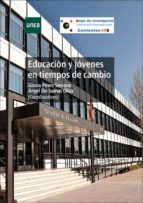 educación y jóvenes en tiempos de cambio (ebook)-gloria perez serrano-angel de-juanas oliva-9788436269451 educación y jóvenes en tiempos de cambio (ebook)-gloria perez serrano-angel de-juanas oliva-9788436269451