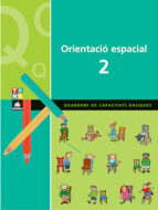 quaderns de capacitats basiques. orientacio espacial 2-9788441209251 quaderns de capacitats basiques. orientacio espacial 2-9788441209251