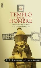 el templo en el hombre: arquitectura sagrada y el hombre perfecto-r.a. schwaller de lubicz-9788441419551 el templo en el hombre: arquitectura sagrada y el hombre perfecto-r.a. schwaller de lubicz-9788441419551