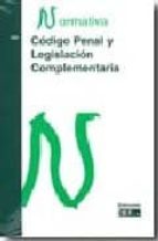 codigo penal y legislacion complementaria: normativa 2009-9788445414651 codigo penal y legislacion complementaria: normativa 2009-9788445414651