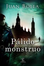 palido monstruo-juan bolea-9788467008951 palido monstruo-juan bolea-9788467008951