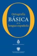 ORTOGRAFÍA BÁSICA DE LA LENGUA ESPAÑOLA (EBOOK)