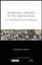 españa en la memoria de tres generaciones-julio arostegui-9788474918151 españa en la memoria de tres generaciones-julio arostegui-9788474918151