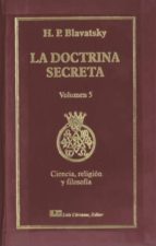 la doctrina secreta, v. 5: ciencia, religion y filosofia-h. p. blavatsky-9788476271551 la doctrina secreta, v. 5: ciencia, religion y filosofia-h. p. blavatsky-9788476271551