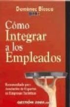 COMO INTEGRAR A LOS EMPLEADOS