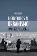 bienvenidos al urbanismo: imagenes y palabras-jordi querol-9788483302651 bienvenidos al urbanismo: imagenes y palabras-jordi querol-9788483302651