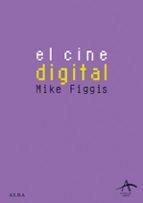 el cine digital-mike dir figgis-9788484283751 el cine digital-mike dir figgis-9788484283751