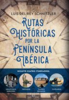 rutas históricas por la península ibérica (ebook)-luis del rey-9788491645351 rutas históricas por la península ibérica (ebook)-luis del rey-9788491645351