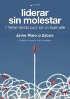 liderar sin molestar. 7 herramientas para ser un buen jefe (ebook)-javier moreno zabala-9788491831051 liderar sin molestar. 7 herramientas para ser un buen jefe (ebook)-javier moreno zabala-9788491831051