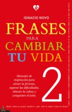 frases para cambiar tu vida 2 (ebook)-ignacio novo bueno-9788494406751 frases para cambiar tu vida 2 (ebook)-ignacio novo bueno-9788494406751