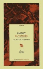 VARNEY, EL VAMPIRO: O EL FESTÍN DE SANGRE (VOL. 1) (CAP. I-XVII)