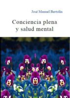 conciencia plena y salud mental-jose manuel bertolin-9788495840851 conciencia plena y salud mental-jose manuel bertolin-9788495840851