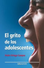 el grito de los adolescentes (ebook)-pedro ortega campos-9788498424751 el grito de los adolescentes (ebook)-pedro ortega campos-9788498424751