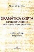 GRAMATICA COPTA (DIALECTO SAHIDICO): CON BIBLIOGRAFIA, LECTURAS Y VOCABULARIO