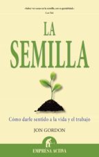 la semilla (ebook)-jon gordon-9788499447551 la semilla (ebook)-jon gordon-9788499447551