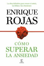 cómo superar la ansiedad (ebook)-enrique rojas-9788499984551 cómo superar la ansiedad (ebook)-enrique rojas-9788499984551