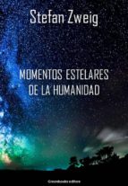 momentos estelares de la humanidad (ebook)-stefan zweig-9788899637651 momentos estelares de la humanidad (ebook)-stefan zweig-9788899637651