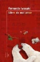 libro del mal amor-fernando iwasaki-9789972232251 libro del mal amor-fernando iwasaki-9789972232251