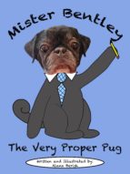mister bentley the very proper pug (ebook)-alana berish-9781483510361 mister bentley the very proper pug (ebook)-alana berish-9781483510361