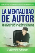 la mentalidad de autor: una referencia práctica incluso antes de publicar tu primer libro (ebook)-9781507122761 la mentalidad de autor: una referencia práctica incluso antes de publicar tu primer libro (ebook)-9781507122761