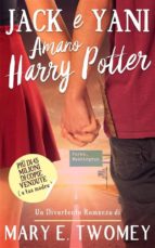 jack e yani amano harry potter (ebook)-mary e. twomey-9781507136461 jack e yani amano harry potter (ebook)-mary e. twomey-9781507136461