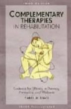 complementary therapies in rehabilitation: evidence for efficacy in therapy, prevention, and wellness (3 rev ed)-carol m. davis-9781556428661 complementary therapies in rehabilitation: evidence for efficacy in therapy, prevention, and wellness (3 rev ed)-carol m. davis-9781556428661