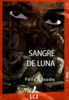 sangre de luna (ebook)-felix rosado martin-9788415414261 sangre de luna (ebook)-felix rosado martin-9788415414261