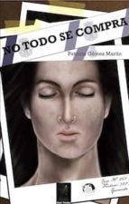 no todo se compra-patricia gomez-9788416412761 no todo se compra-patricia gomez-9788416412761