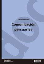 comunicación persuasiva (ebook)-antonio salcedo-9788416701261 comunicación persuasiva (ebook)-antonio salcedo-9788416701261