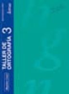 taller de ortografia 3: letras (15ª ed.)-9788426541161 taller de ortografia 3: letras (15ª ed.)-9788426541161