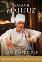 un señor muy respetable-naguib mahfuz-9788427038561 un señor muy respetable-naguib mahfuz-9788427038561