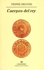 cuerpos del rey-pierre michon-9788433970961 cuerpos del rey-pierre michon-9788433970961